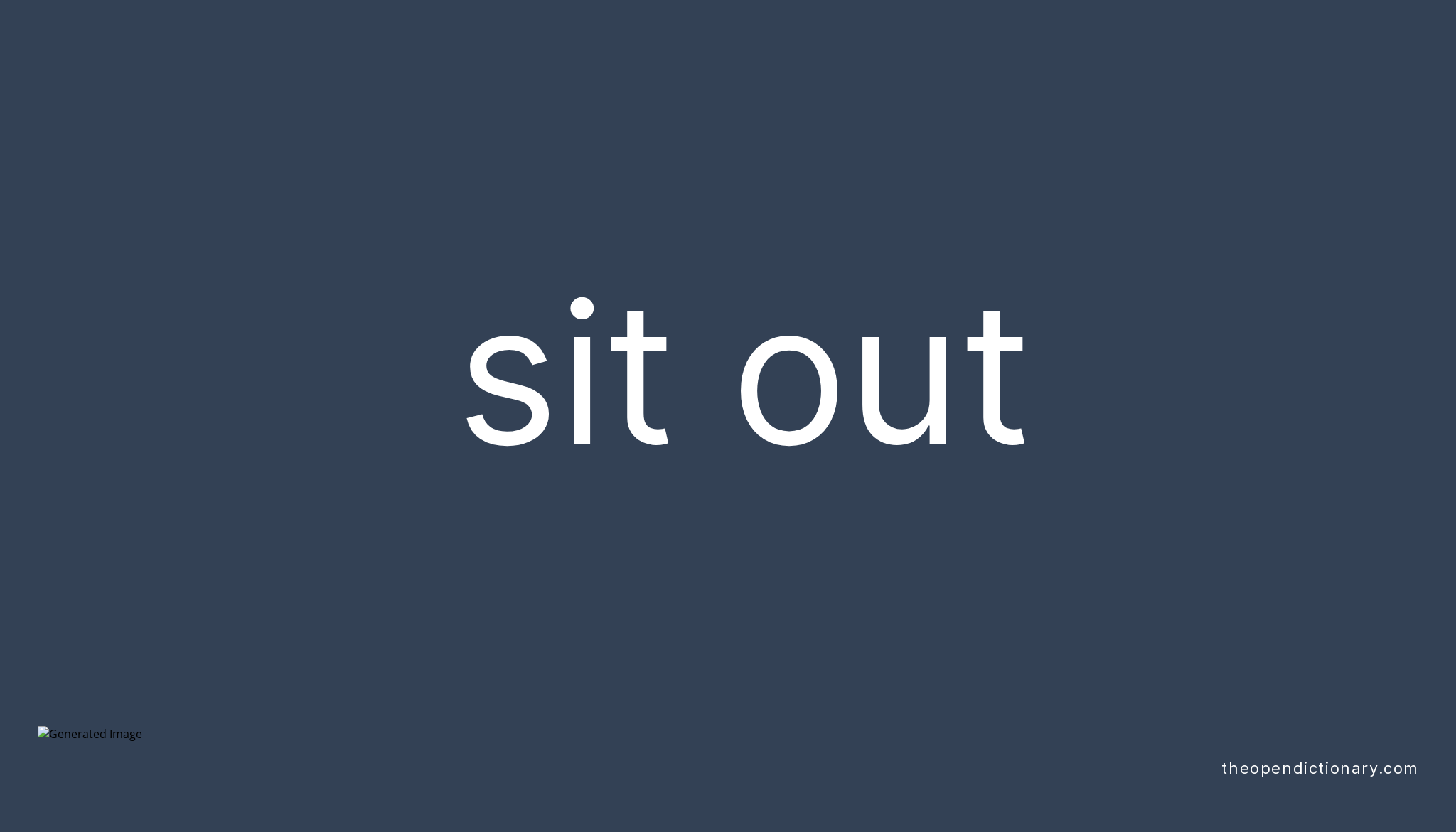 sit-out-phrasal-verb-sit-out-definition-meaning-and-example